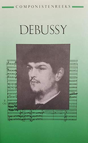 Debussy (Gottmer Componistenreeks) (Dutch Edition)