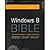 Windows 8 Bible by Boyce, Jim, Tidrow, Rob [Wiley, 2012] (Paperback) 4th Edition [Paperback]