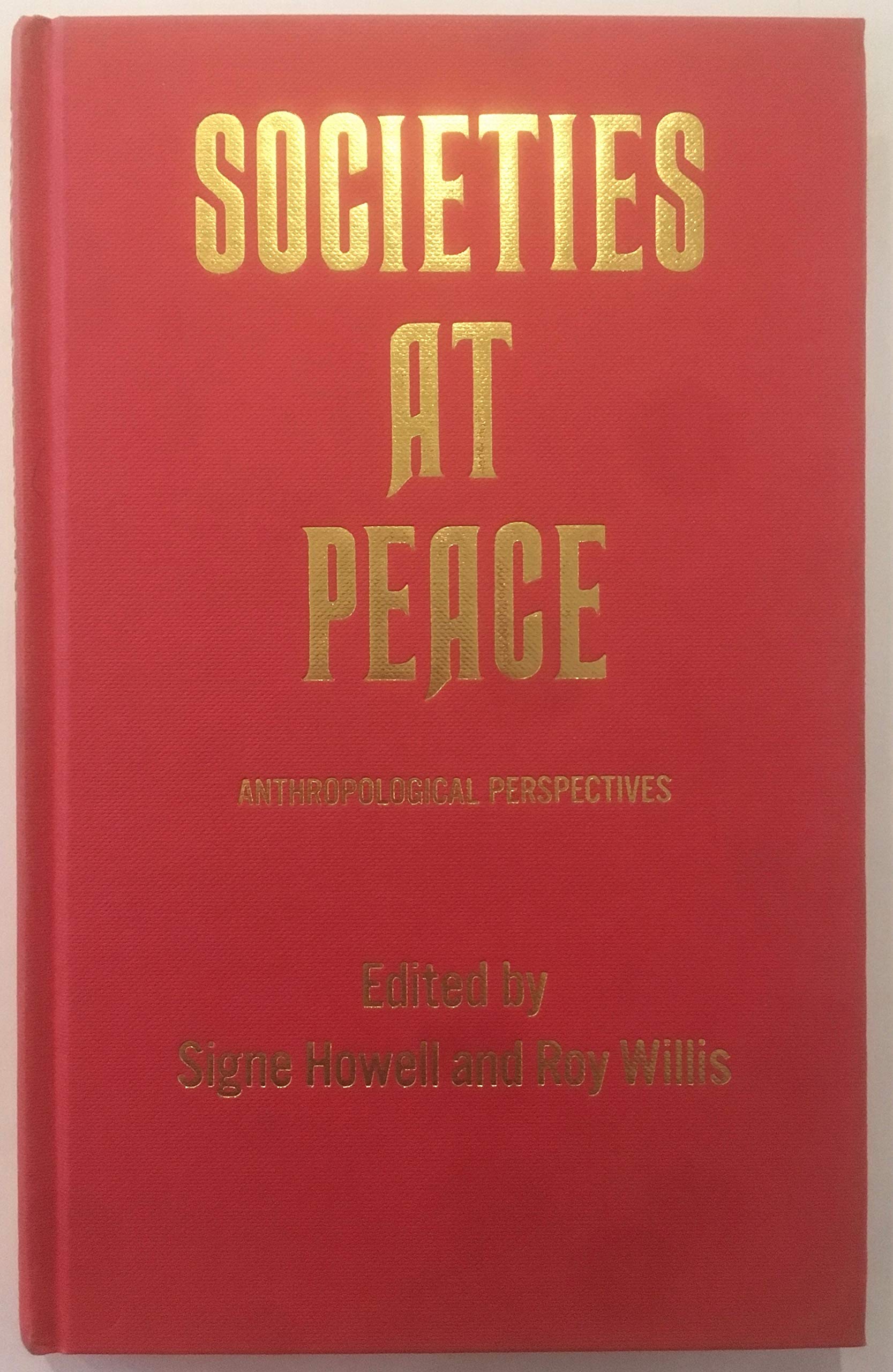 Societies at peace: Anthropological perspectives (Hardcover)