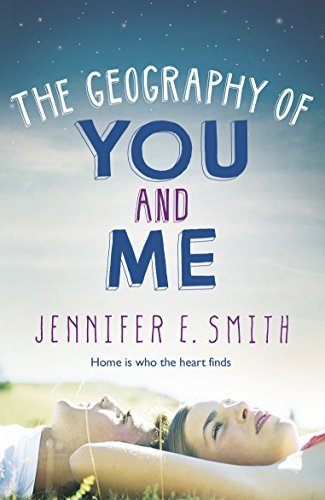 [The Geography of You and Me] (By: Jennifer E. Smith) [published: April, 2014]
