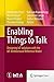 Enabling Things to Talk: Designing IoT solutions with the IoT Architectural Reference Model (2013-10-29)