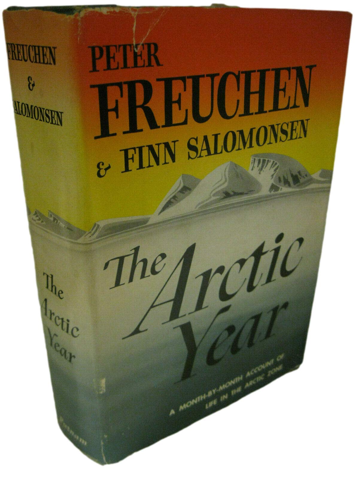 Rare THE ARCTIC YEAR Peter Freuchen - Finn Salomonsen 1st Edition 1958 Fine/Very Good [Hardcover] unknown