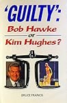 Guilty: Bob Hawke Or Kim Hughes?