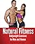Natural Fitness: Natural Bodyweight Exercises for Men and Women [Paperback] [2010] (Author) David Nordmark, Jamie Reynolds