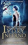 Ivory Inferno (Tales of Grimm Hollow #3)