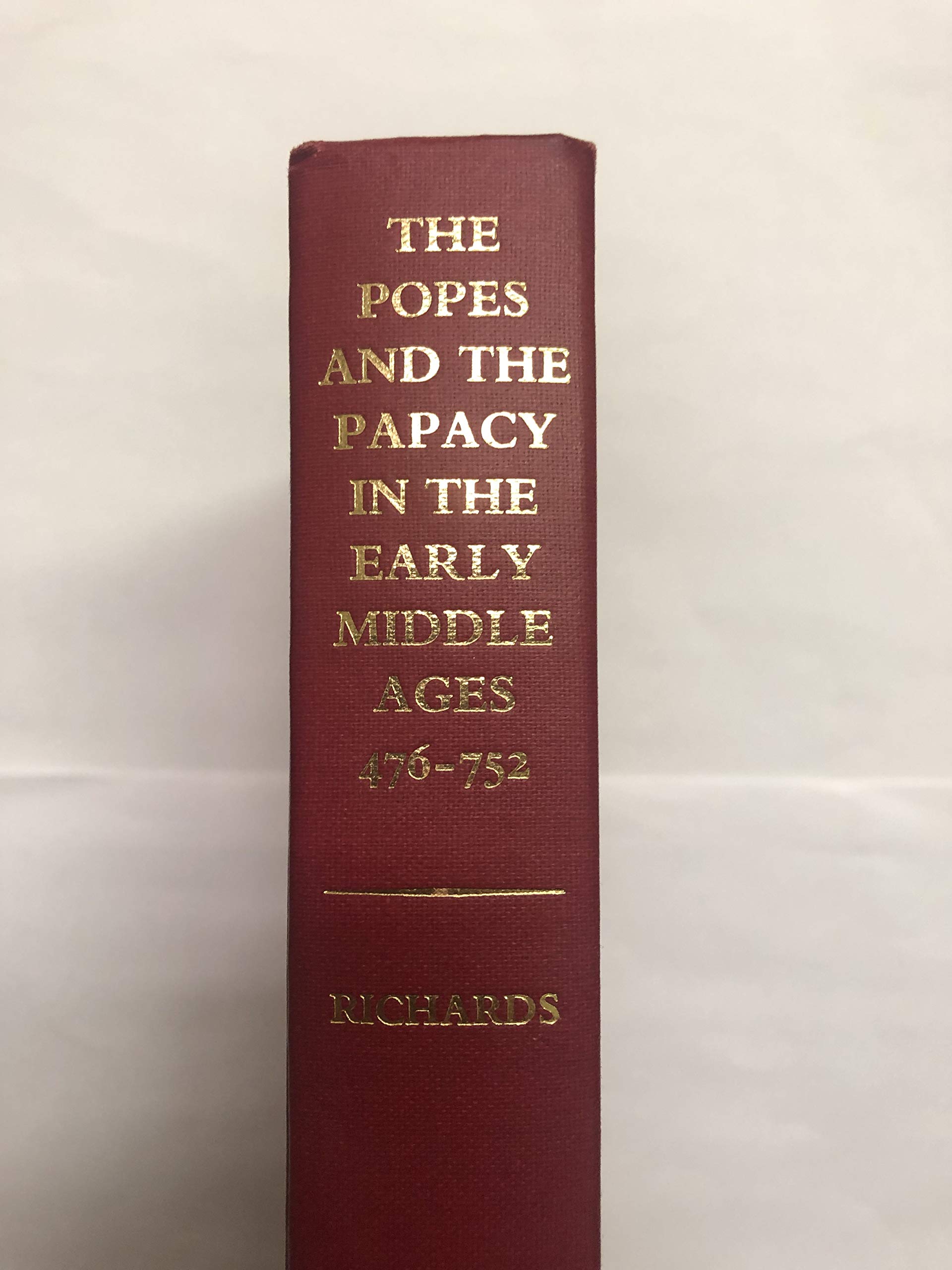 The popes and the papacy in the early Middle Ages, 476-752 (Hardcover)