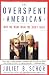 Overspent American by Schor, Juliet B. [Paperback]