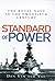Standard of Power; The Royal Navy in the Twentieth Century by DAN van der VAT (2000-05-03)