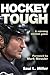 By Saul Miller - Hockey Tough by Saul L. Miller
