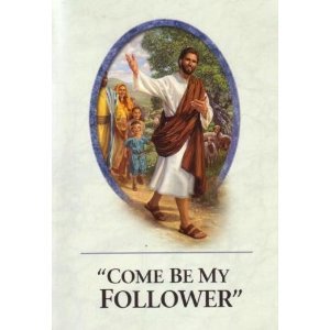 "Come Be My Follower" (Paperback)