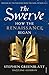 The Swerve by Stephen Greenblatt Stephen J. Greenblatt by Stephen Greenblatt
