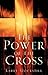 The Power of the Cross by Larry Stockstill (2006-06-29)