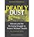 [(Deadly Dust: Silicosis and the On-going Struggle to Protect Workers' Health)] [Author: David Rosner] published on (June, 2006)