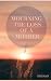 Mourning The Loss of A Mother by Jessie Walker