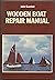 Wooden Boat Repair Manual