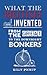What the British Invented: From the Great to the Downright Bonkers by Gilly Pickup (2015-11-15)