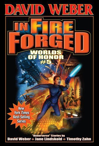 In Fire Forged (Honor Harrington) by Weber, David (2012) Mass Market Paperback