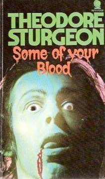 Some of Your Blood