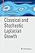 Classical and Stochastic Laplacian Growth (Advances in Mathematical Fluid Mechanics) by Bjorn Gustafsson (2014-12-31)