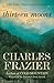 Thirteen Moons by Charles Frazier