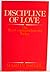 The discipline of love: The...