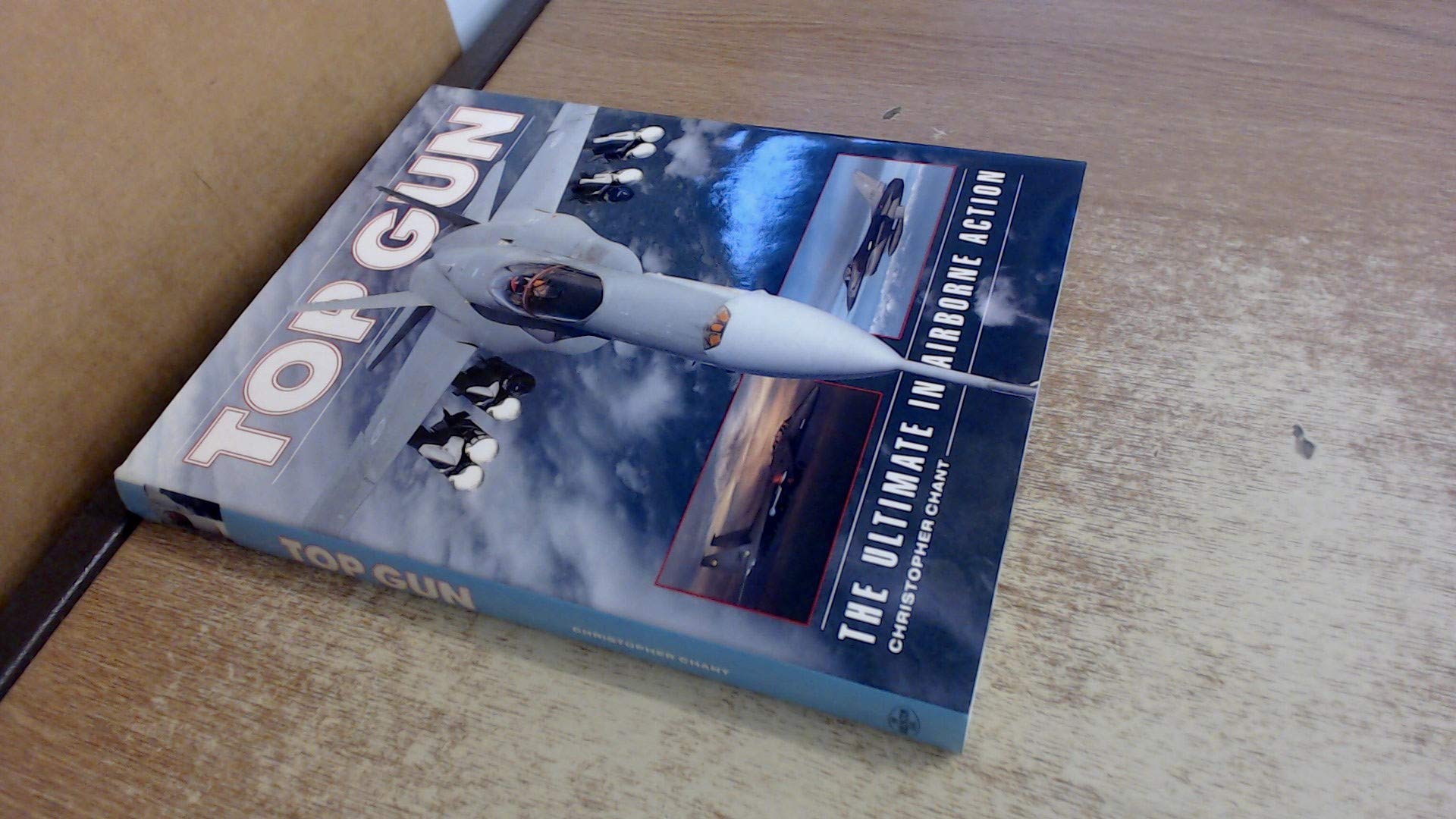 Top Gun: The Ultimate in Airborne Action (Hardcover)