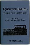 Agricultural Soil Loss: Processes, Policies, And Prospects