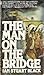 The Man on the Bridge