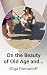 On the Beauty of Old Age an...
