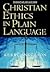 Christian Ethics in Plain Language (05) by Anderson, Kerby [Paperback (2005)]