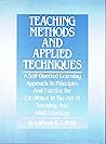 Teaching Methods and Applied Techniques: A Self-Directed Learning Approach to Principles and Practice for Excellence in the Art of Teaching and Adult