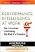 Performance Intelligence at Work 1st (first) edition Text Only