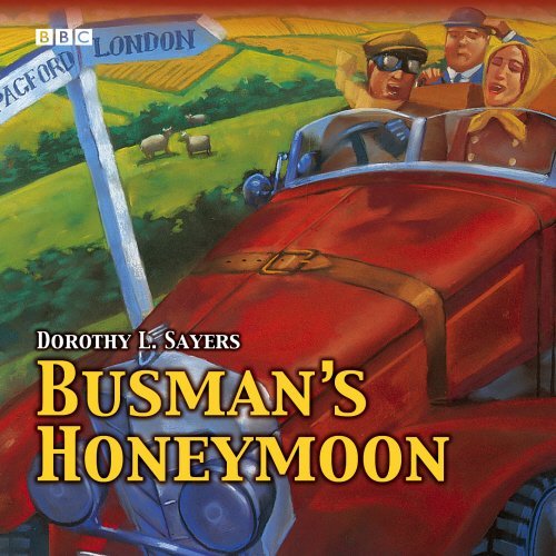 Busman's Honeymoon (BBC Audio Collection: Crime) by Sayers, Dorothy L. on 17/01/2005 New edition