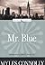 Mr. Blue by Myles Connolly ...