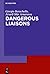 Dangerous Liaisons (De Gruyter Studies in Philosophy of Humor, 2)