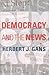 Democracy and the News by Gans, Herbert J. (2003) Hardcover