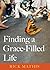 Finding a Grace-Filled Life