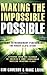 Making the Impossible Possible: Leading Extraordinary Performance: The Rocky Flats Story by Kim Cameron (2006-08-01)