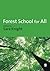 Forest School for All (2012...