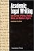 Academic Legal Writing: Law...