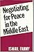 Negotiating for Peace in the Middle East by أحمد متولي