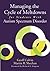 Managing the Cycle of Meltdowns for Students With Autism Spectrum Disorder by Colvin, Geoffrey (Geoff) T., Sheehan, Martin R. (2012) Paperback