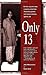 Only 13 by Julia Manzanares (2006-05-05)