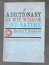 Dictionary of Wit, Wisdom and Satire Dictionary of Wit, Wisdom and Satire