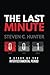 [The Last Minutes: A Study of the Intertestamental Period (Start2Finish Bible Studies)] [By: Hunter, Steven C.] [February, 2016]