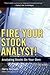 Fire Your Stock Analyst! 2nd (second) edition