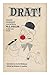 Drat! Being the Encapsulated View of Life, by W. C. Fields in His Own Words. Edited by Richard J. Anobile. Introd. by Ed Mcmahon