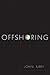 Offshoring 1st edition by Urry, John (2014) Paperback