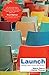 Launch: Starting a New Church from Scratch by Searcy, Nelson, Thomas, Kerrick (2007) Paperback
