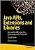 JAVA APIS, EXTENSIONS AND LIBRARIES: WITH JAVAFX, JDBC, JMOD, JLINK, NETWORKING, AND THE PROCESS API [Paperback] Sharan
